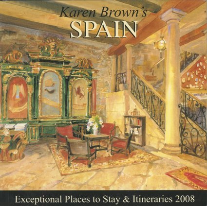 9781933810324: Karen Brown's 2008 Spain: Exceptional Places to Stay & Itineraries