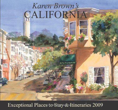 Beispielbild fr Karen Brown's California 2009: Exceptional Places to Stay & Itineraries (Karen Brown's Charming Inns & Itineraries) zum Verkauf von HPB-Emerald
