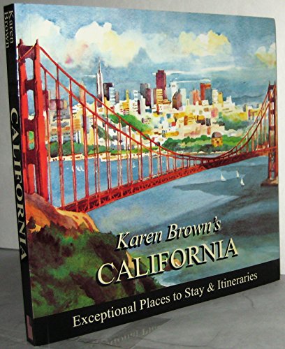 Stock image for Karen Brown's California 2010: Exceptional Places to Stay & Itineraries (Karen Brown's Guides) for sale by HPB Inc.