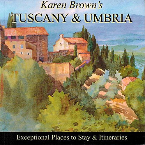 Beispielbild fr Karen Brown's Tuscany & Umbria 2010: Exceptional Places to Stay & Itineraries (Karen Brown's Guides) zum Verkauf von SecondSale
