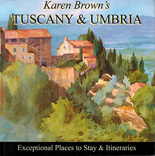 Stock image for Karen Brown's Tuscany & Umbria 2010: Exceptional Places to Stay & Itineraries (Karen Brown's Guides) for sale by Half Price Books Inc.