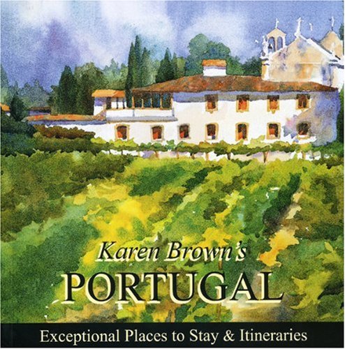 Beispielbild fr Karen Brown's Portugal 2010: Exceptional Places to Stay & Itineraries (Karen Brown's Guides) zum Verkauf von More Than Words