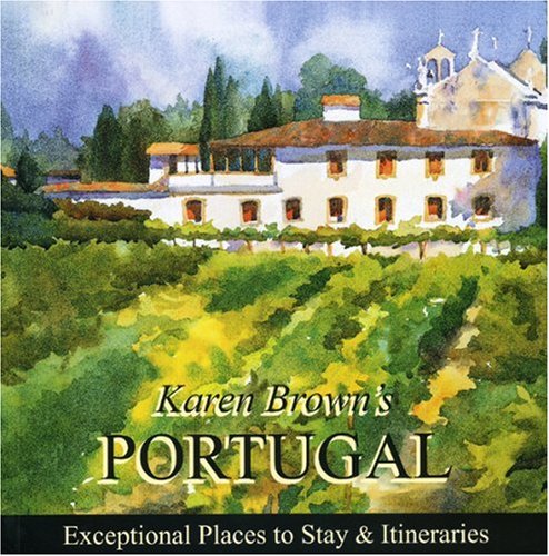 Stock image for Karen Brown's Portugal 2010: Exceptional Places to Stay & Itineraries (Karen Brown's Guides) for sale by More Than Words