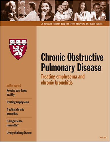 Chronic Obstructive Pulmonary Disease: Treating emphysema and bronchitis (9781933812199) by Steven Weinberger; M.D.; Claudia R. Levenson; M.S.; P.T.; C.C.S.