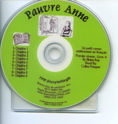 Pauvre Anne Audio CD (French Edition) (9781933814254) by Blaine Ray; Read By Celine Pasquer