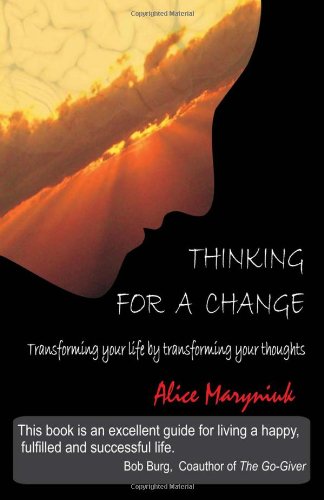 Beispielbild fr Thinking for a Change: Transforming Your Life by Transforming Your Thoughts zum Verkauf von ThriftBooks-Atlanta