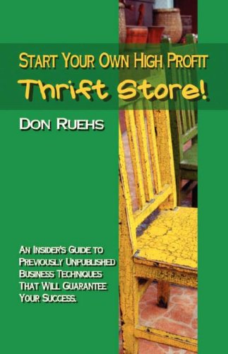 Beispielbild fr Start Your Own High Profit Thrift Store zum Verkauf von HPB-Red