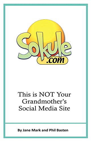 Beispielbild fr Sokule This is NOT Your Grandmother's Social Media Site zum Verkauf von PBShop.store US