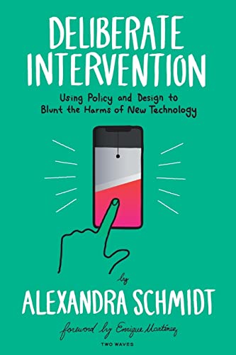 Stock image for Deliberate Intervention: Using Policy and Design to Blunt the Harms of New Technology for sale by HPB-Red