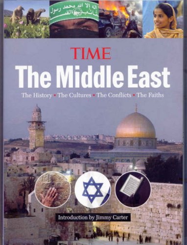 9781933821054: Time: The Middle East: The History, the Conflict, the Culture, the Faiths