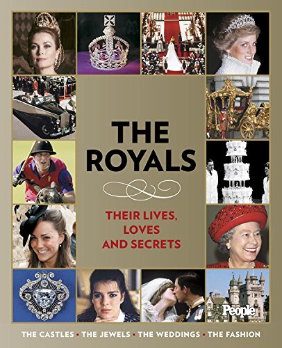 Beispielbild fr The Royals: Their Lives, Loves and Secrets zum Verkauf von Reuseabook