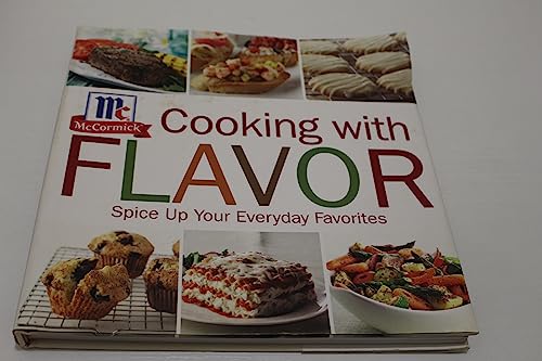 Beispielbild fr Cooking with Flavor : Spice up Your Everyday Favorites zum Verkauf von Better World Books