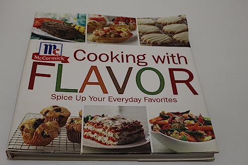 9781933821382: MCCORMICK COOKING WITH FLAVOR: Spice Up Your Everyday Favorites