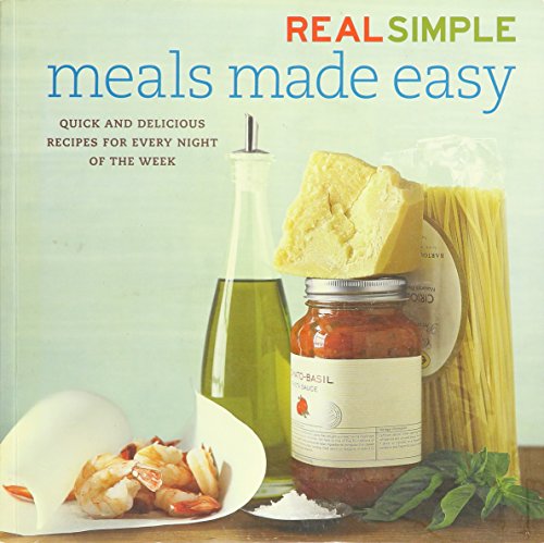 Stock image for Real Simple Meals Made Easy: Quick and Delicious Recipes for Every Night of the Week for sale by Once Upon A Time Books
