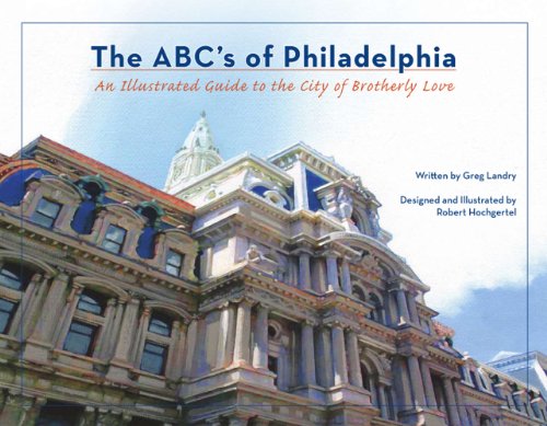 9781933822051: The ABC's of Philadelphia: An Illustrated Guide to the City of Brotherly Love