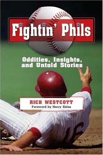 Beispielbild fr Fightin' Phils : Oddities, Insights, and Untold Stories zum Verkauf von Better World Books