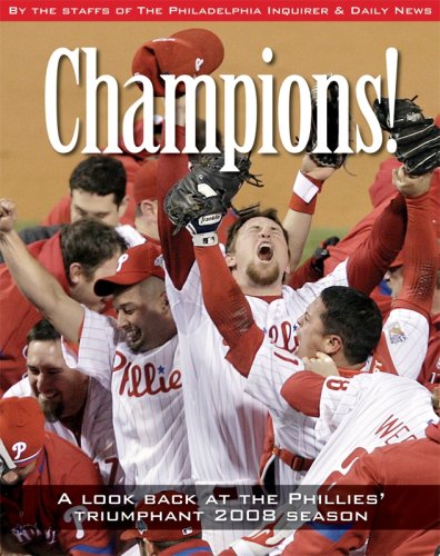 Stock image for Champions: A Look Back at the Phillies Triumphant 2008 Season for sale by ZBK Books