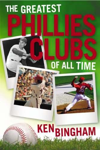 Stock image for The Greatest Phillies Clubs of All Time for sale by Wonder Book