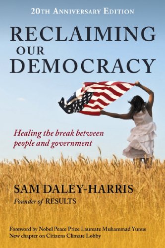 Imagen de archivo de Reclaiming Our Democracy: Healing the Break Between People and Government, 20th Anniversary Edition a la venta por HPB-Diamond