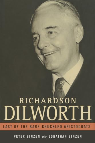 Beispielbild fr Richardson Dilworth : Last of the Bare-Knuckled Aristocrats zum Verkauf von Better World Books