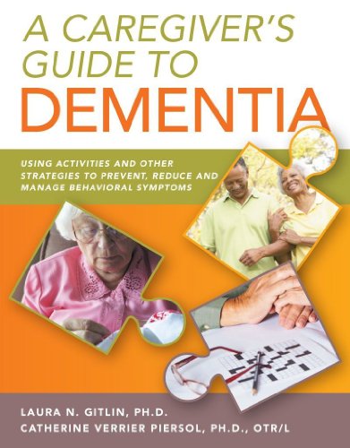 Stock image for A Caregiver's Guide to Dementia: Using Activities and Other Strategies to Prevent, Reduce and Manage Behavioral Symptoms for sale by GF Books, Inc.