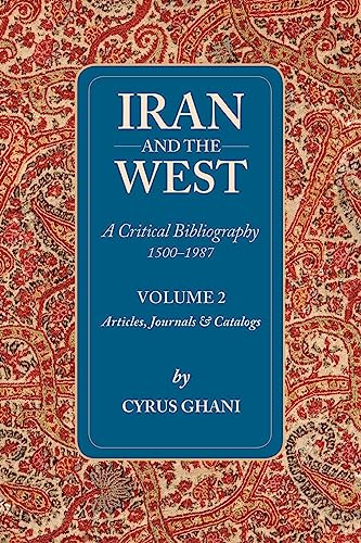 Beispielbild fr Iran and the West A Critical Bibliography 15001987 Books v 1 Volume I zum Verkauf von PBShop.store US