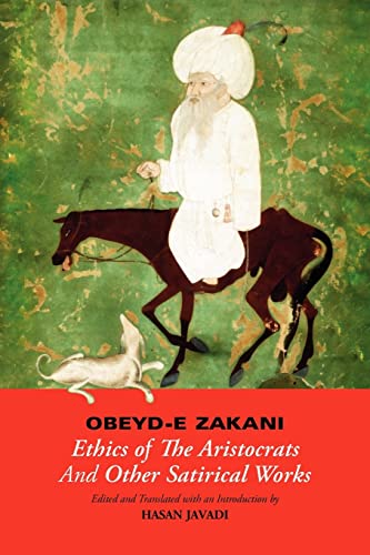 Stock image for Obeyd-E Zakani, Ethics of the Aristocrats and Other Satirical Works for sale by ThriftBooks-Dallas