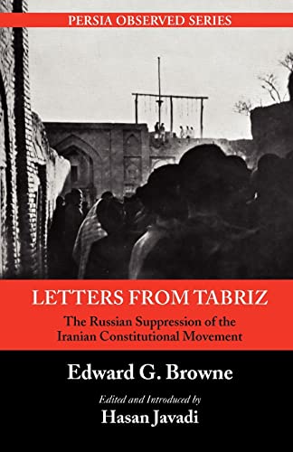 9781933823256: Letters From Tabriz: The Russian Suppression of the Iranian Constitutional Movement (Persia Observed)
