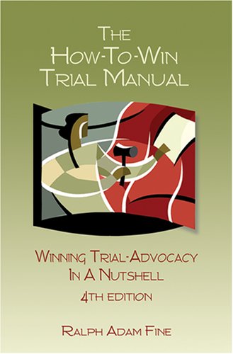 Stock image for The How-To-Win Trial Manual - 4th Edition for sale by Wonder Book