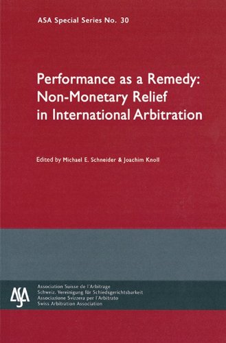 Stock image for Performance as a Remedy: Non-Monetary Relief in International Arbitration: ASA Special Series No. 30 for sale by ThriftBooks-Dallas