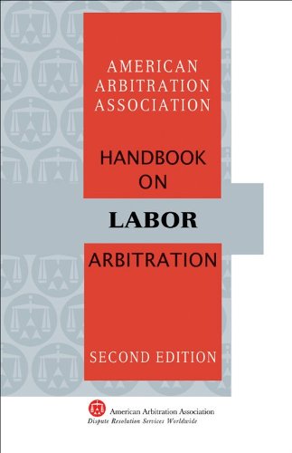 Stock image for AAA Handbook on Labor Arbitration - 2nd Edition (American Arbitration Association Handbook) for sale by HPB-Red