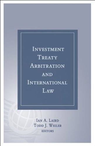 Investment Treaty Arbitration and International Law - Volume 4 (9781933833880) by Ian A. Laird; Editor; Todd Weiler