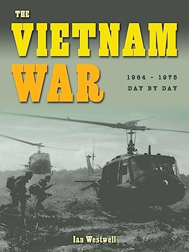 Beispielbild fr The Vietnam War: 1964 - 1975 (Wars Day by Day) zum Verkauf von mountain