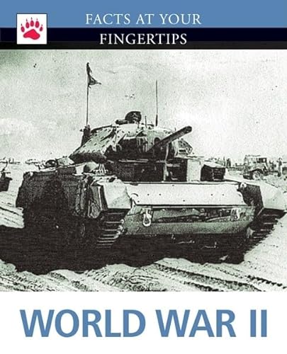 World War II (Facts at Your Fingertips) (9781933834504) by Shaw, Lecturer In Law Antony