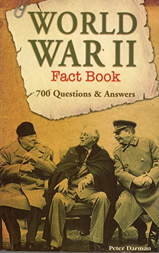 Beispielbild fr World War II Fact Book: 700 Questions & Answers zum Verkauf von Wonder Book