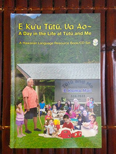 Stock image for E Ku`u Tutu, Ua Ao  " a Day in the Life At Tutu and Me Book/ Cd Set for sale by Kona Bay Books