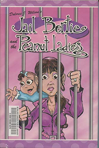 Imagen de archivo de Jail Bertie and the Peanut Ladies a la venta por Better World Books