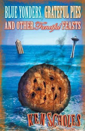 Beispielbild fr Blue Yonders, Grateful Pies and Other Fanciful Feasts zum Verkauf von Lakeside Books