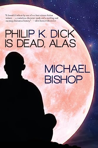 Stock image for Philip K. Dick is Dead, Alas for sale by SecondSale