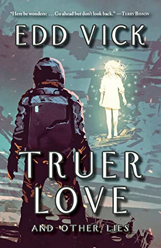 Stock image for Truer Love and Other Lies for sale by Better World Books