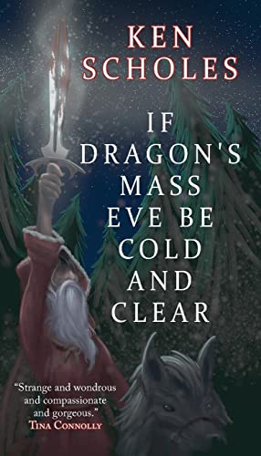 Imagen de archivo de If Dragon's Mass Eve Be Cold and Clear a la venta por Russell Books
