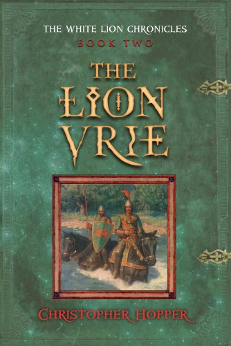 Stock image for The Lion Vrie (The White Lion Chronicles, Book 2) for sale by HPB-Emerald