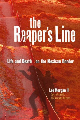 Stock image for Reapers Line: Life and Death on the Mexican Border for sale by ThriftBooks-Atlanta