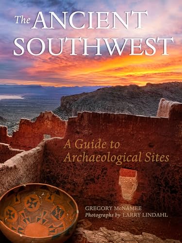 9781933855882: The Ancient Southwest: A Guide to Archaeological Sites (English and French Edition)