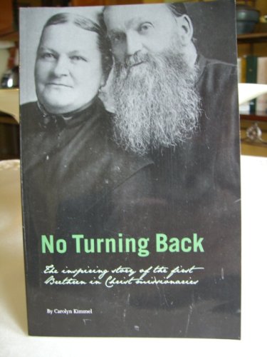 Stock image for No Turning Back the Insoiring Story of the First Brethern in Christ Missionaries for sale by Wonder Book