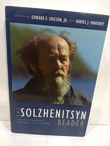 9781933859002: The Solzhenitsyn Reader: New and Essential Writings, 1947-2005