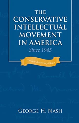 Beispielbild fr The Conservative Intellectual Movement in America Since 1945 zum Verkauf von New Legacy Books