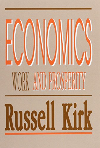 Economics: Work and Prosperity (9781933859156) by Kirk, Russell