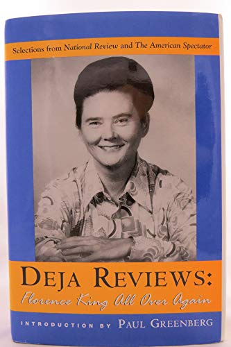 Stock image for Deja Reviews: Florence King All Over Again: Selections from National Review and The American Spectator for sale by Front Cover Books