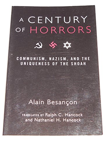 Stock image for A Century of Horrors: Communism, Nazism, and the Uniqueness of the Shoah (Crosscurrents) for sale by HPB-Ruby